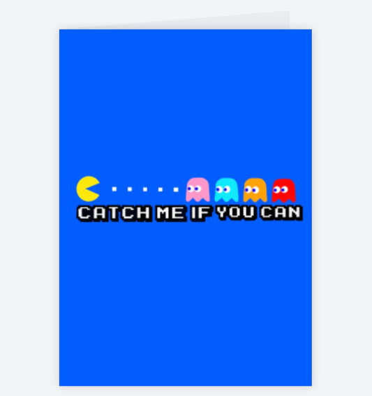 Catch Me If You Can